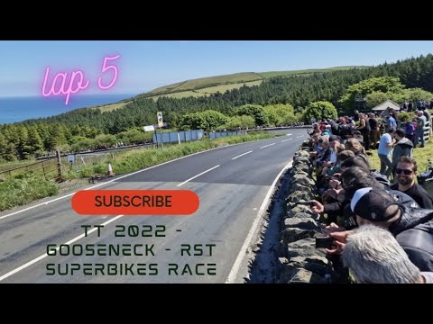 TT 2022 - RST Superbike Race Lap 5 - 4-6-22 - Gooseneck