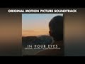 In Your Eyes - Official Soundtrack Preview 