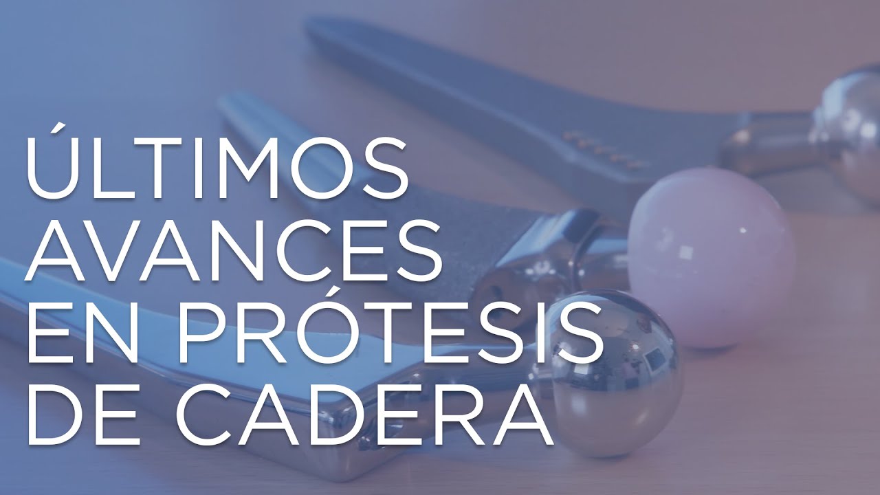 Últimos avances en prótesis de cadera | ¿Qué prótesis de cadera es mejor  |  IQTRA