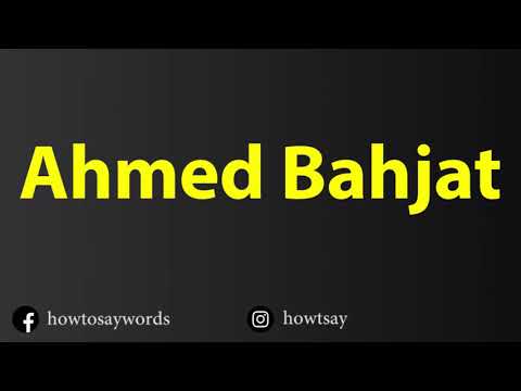 How To Pronounce Ahmed Bahjat احمد بهجت