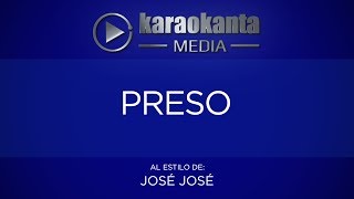 Karaokanta - José José - Preso