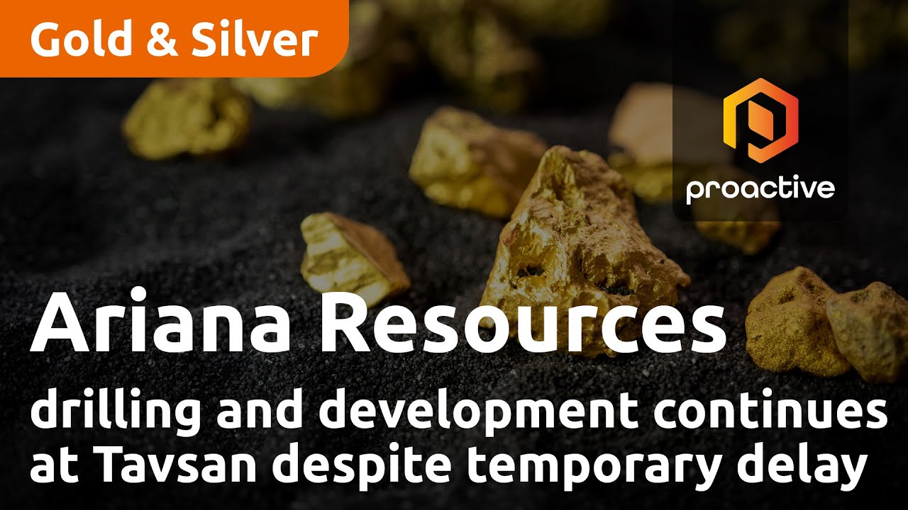 Ariana Resources says drilling and development activities continue at Tavsan despite temporary delay