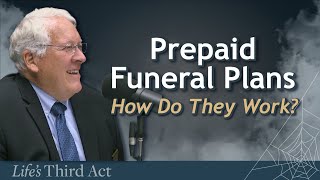 What Are Prepaid Funeral Plans and How Do They Work? – EP. 42 – Life’s Third Act