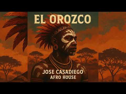 El Orozco - Jose Casadiego (AfroHouse)