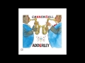 Cannonball Adderley - Willow Weep for Me
