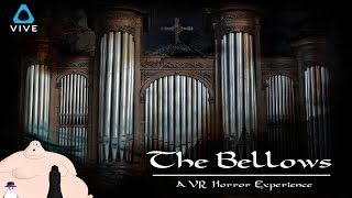 Vive Gameplay - The Bellows