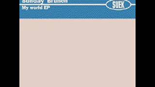 SUNDAY BRUNCH     MY WORLD EP    2002