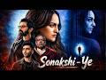 Sonakshi Sinha New Bollywood Superhit Horror Movie Latest Hindi Dubbed Horror Action Movies 2026