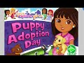Dora Puppy Adoption Day Dora The Explorer