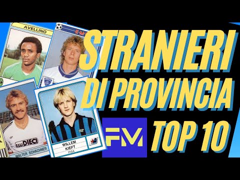 SERIE A: FOREIGNERS OF THE PROVINCE, the top 10