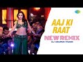 Aaj Ki Raat New Remix Stree 2 Tamannaah Bhatia Madhubanti Bagchi DJ Anupam Tiwari