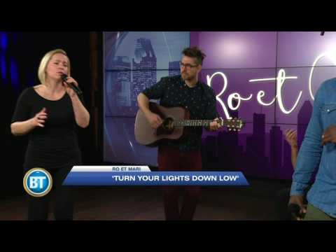 Ro et Mari perform "Turn Your Lights Down Low" on BT Montreal