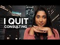 Why I QUIT my Management Consulting Job after 1 year
