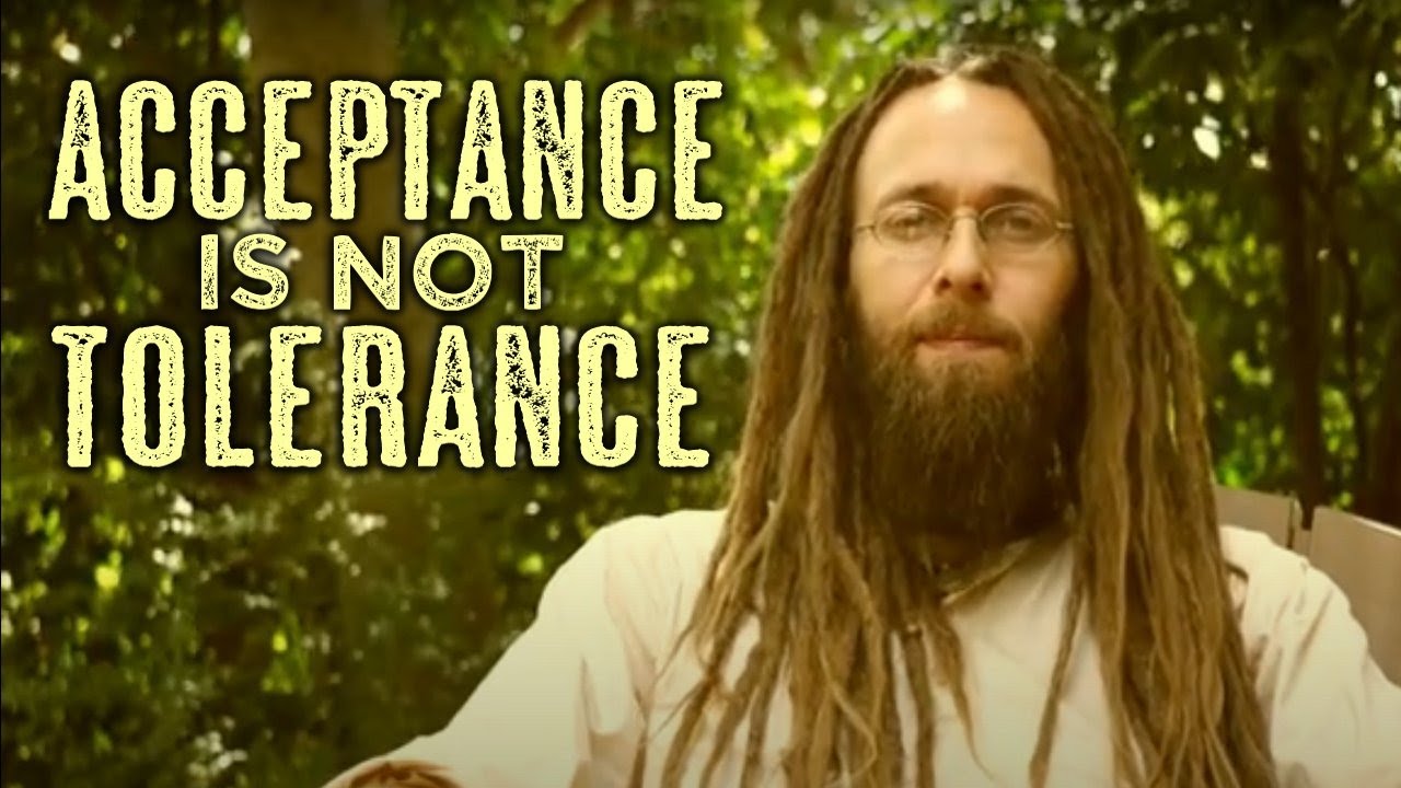 ACCEPTANCE Does NOT Mean TOLERANCE