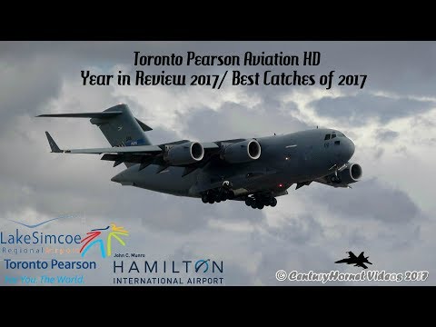 Toronto Pearson Aviation 2017 Year in Review/ Best Catches of 2017 in 1080P