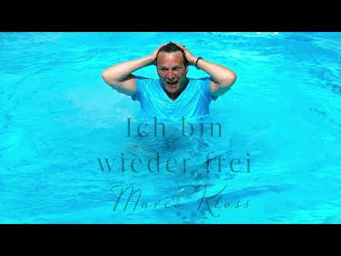 Marco Kloss - Ich bin wieder frei ( Offizielles Musikvideo )