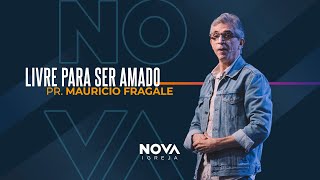 NOVA | Livre para ser Amado | Mauricio Fragale