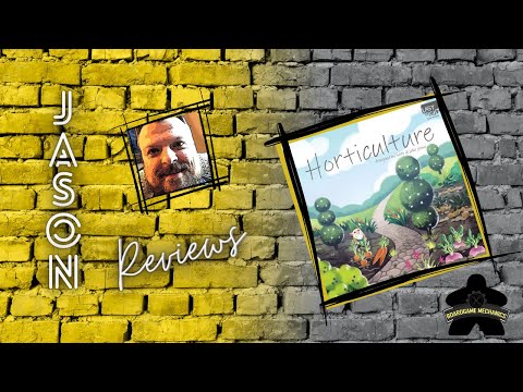 The Boardgame Mechanics Review Horticulture