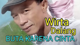 Download lagu BUTA KARENA CINTA  WIRTA DALANG HBD INUL LIPUTAN VJ CHACHA ROMEO mp3