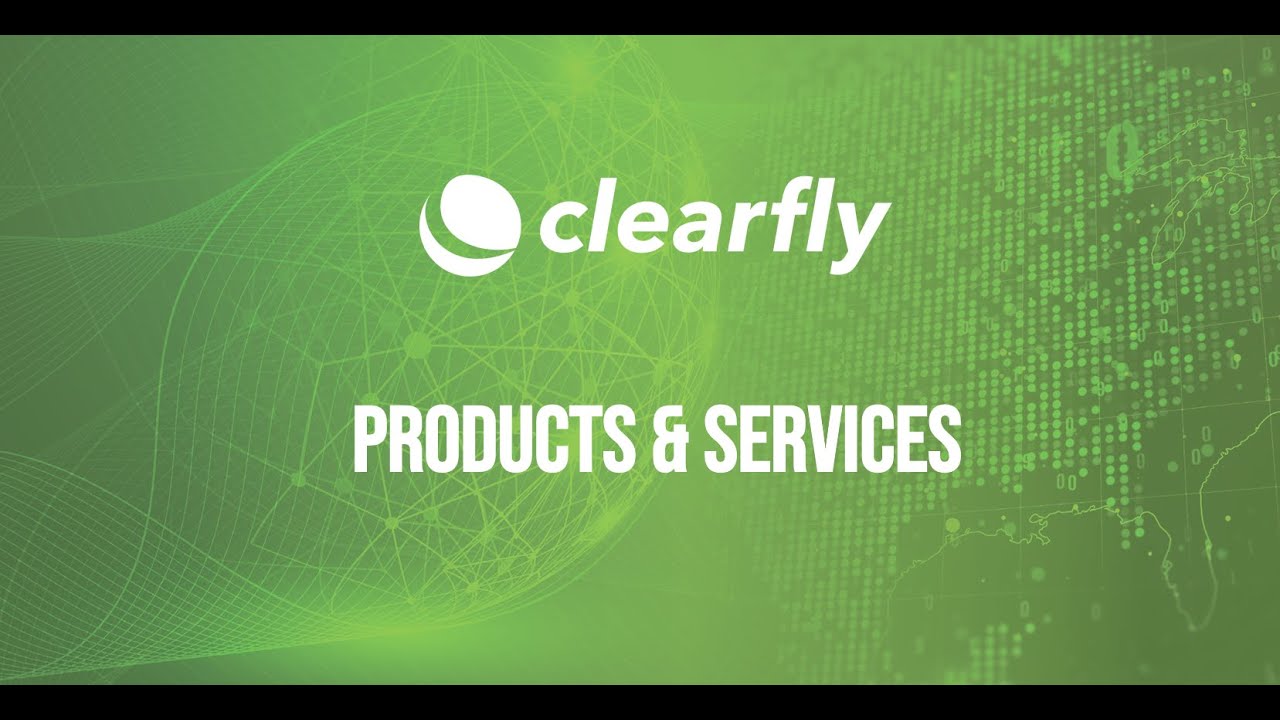 Clearfly Product Overview