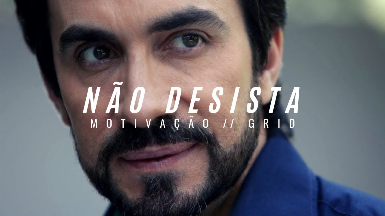 VOCÊ NÃO PODE DESISTIR | #MotivaçãoGrid | VÍDEO DE MOTIVAÇÃO HD