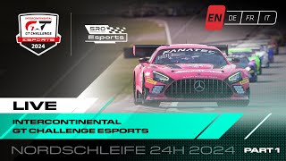 Part 1 | Esports - Nordschleife 24 hours | Intercontinental GT Challenge Esports