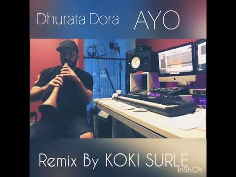 Dhurata Dora AYO Remix KOKI SURLE