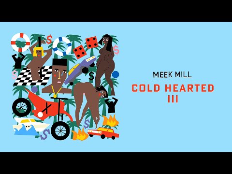 Meek Mill - Cold Hearted III [Official Audio]