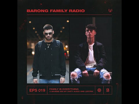 Dirty Audio - Barong Family Radio Guest Mix