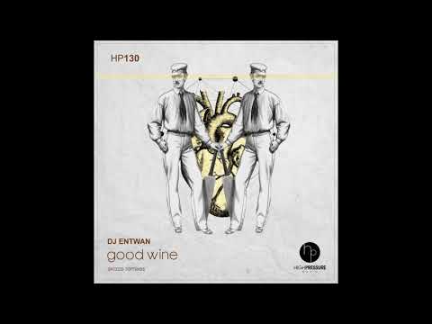 DJ Entwan - Good Wine (Original Mix)
