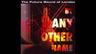 The Future Sound Of London "While Others Cry" (Montage)
