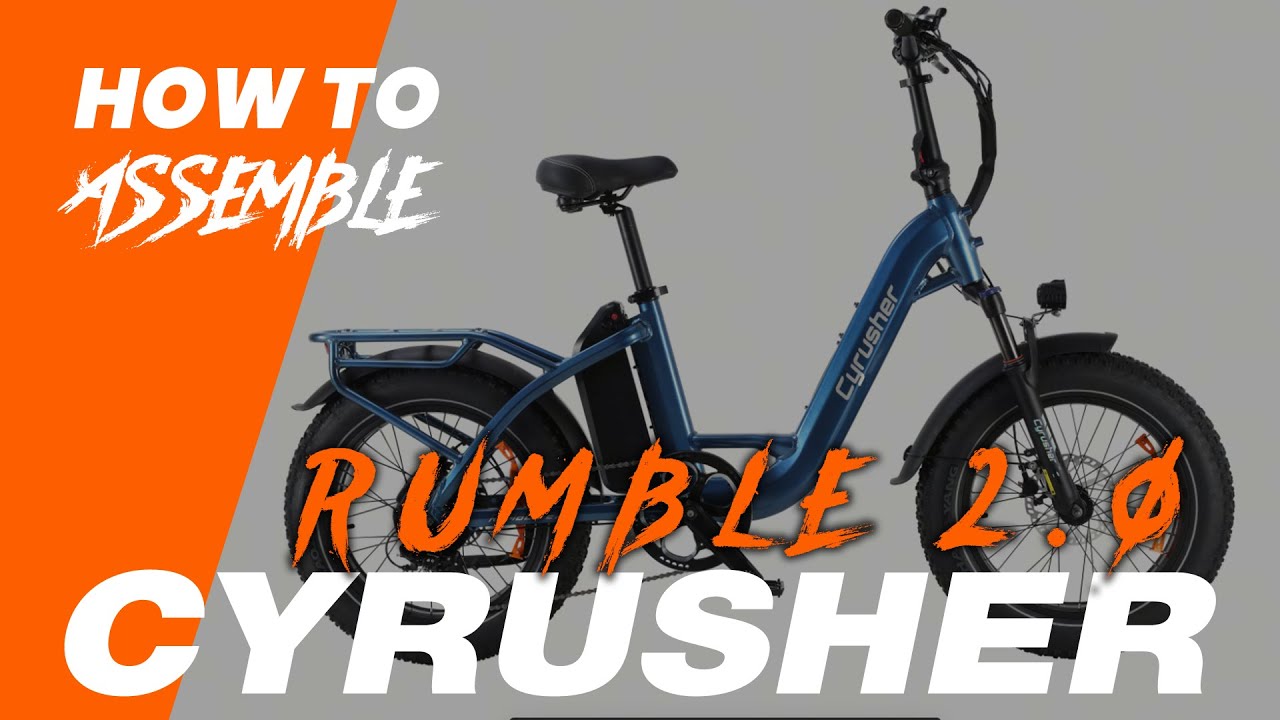 Cyrusher Rumble 2.0 Step-through Electric Bike Assembly Guide