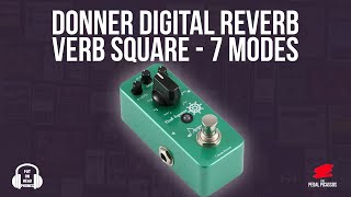 Video thumbnail for Donner Digital Reverb Guitar Effect Pedal Verb Square 7 Modes by The Pedal Picassos