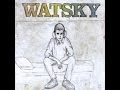 George Watsky - Watsky (2009) (Full Album) 