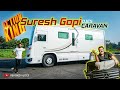 Suresh Gopi's Caravan - A Luxury Home on Wheels | OJES Automobiles | Revokid Vlogs