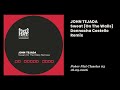 John Tejada: Sweat (On The Walls) Donnacha Costello Remix