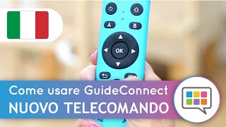 Come usare GuideConnect - Nuovo telecomando