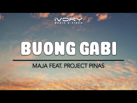 MAJA - Buong Gabi (feat. Project Pinas) (Official Lyric Video)