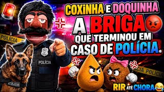 Coxinha e Doquinha: A Briga Que Terminou Em Caso de Polícia! 🚓🔥 (Deu Ruim!)