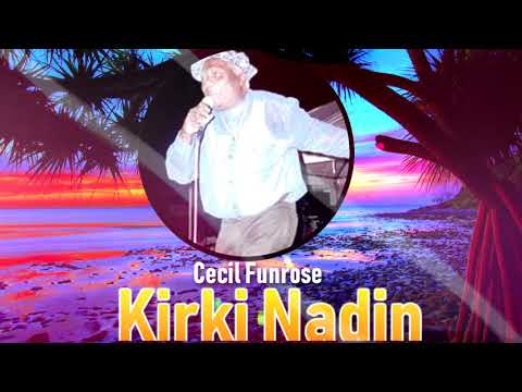 The Late Cecil Funrose - Kirki Nadin (((1996 Classic Chutney Music)))