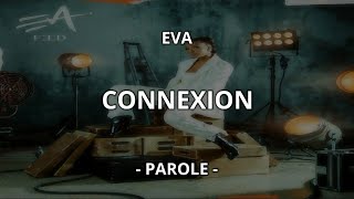 Eva - Connexion (Parole)
