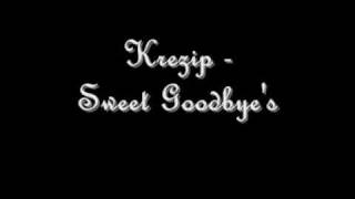 Krezip - Sweet Goodbyes ( + Lyrics)