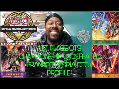 Yu-Gi-Oh! 1st Place OTS Championship UNDEFEATED Branded Despia Deck Profile! | March 2023!