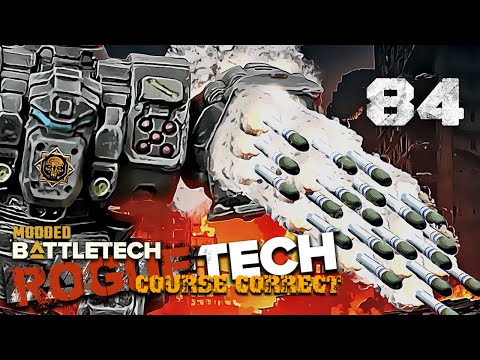 Premium Salvage! This Mech changes the Battlefield - Battletech Modded / Roguetech Course Correct 84