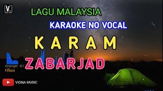 Download lagu Karam - Zabarjad karaoke no vocal ( key original ) mp3