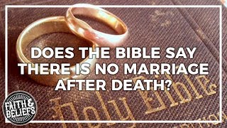 Is There No Marriage in Heaven?