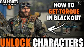 HOW TO UNLOCK TORQUE IN BLACKOUT | Unlocking Characters in Call of Duty Black Ops 4