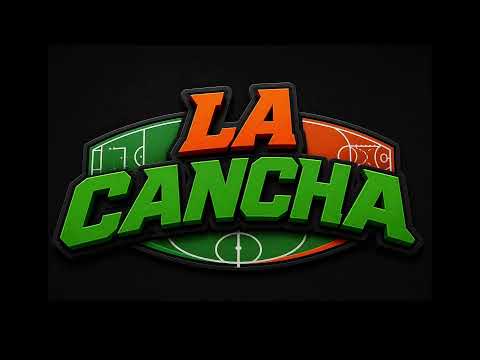 La Cancha | Juevees 17 de Septiembre