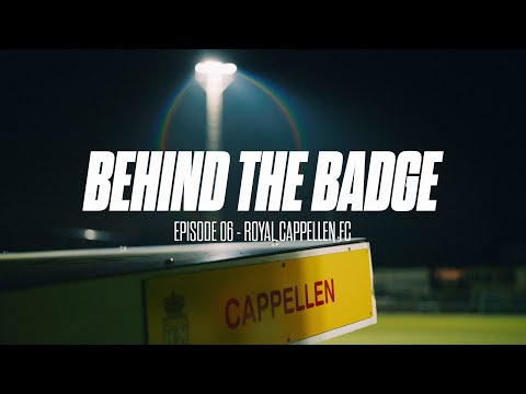 Behind The Badge #06: R. Cappellen FC