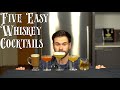 The 5 Easiest WHISKEY Cocktails to Make at Home